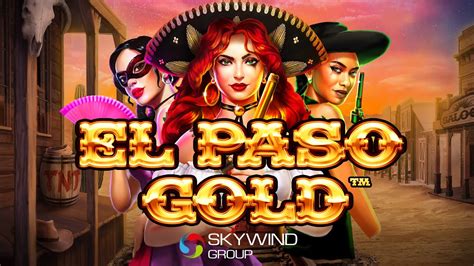 El Paso Gold Slot .